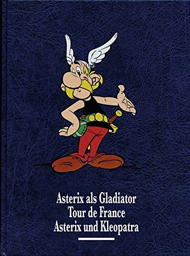 Asterix Gesamtausgabe 02: Asterix als Gladiator, Tour de France, Asterix und Kleopatra Asterix Gesamtausgabe 02: Asterix als Gladiator, Tour de France, Asterix und Kleopatra