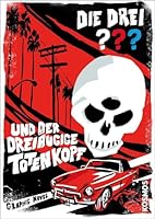 Die drei ??? und der dreiäugige Totenkopf: Graphic Novel 3440141233 Book Cover