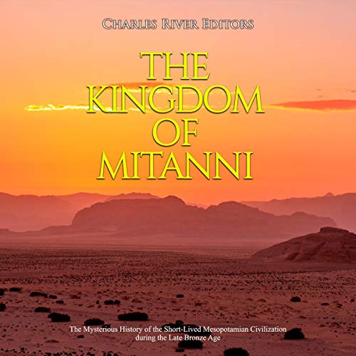 The Kingdom of Mitanni by Charles River Editors episode artwork
