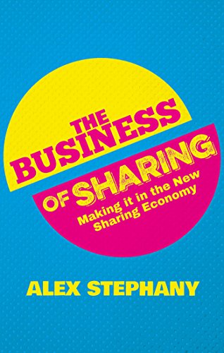 The Business of Sharing: Making It in the New Sharing Economy