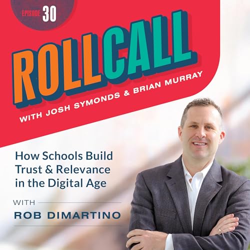 Page de couverture de How Schools Build Trust & Relevance in the Digital Age with Rob DiMartino