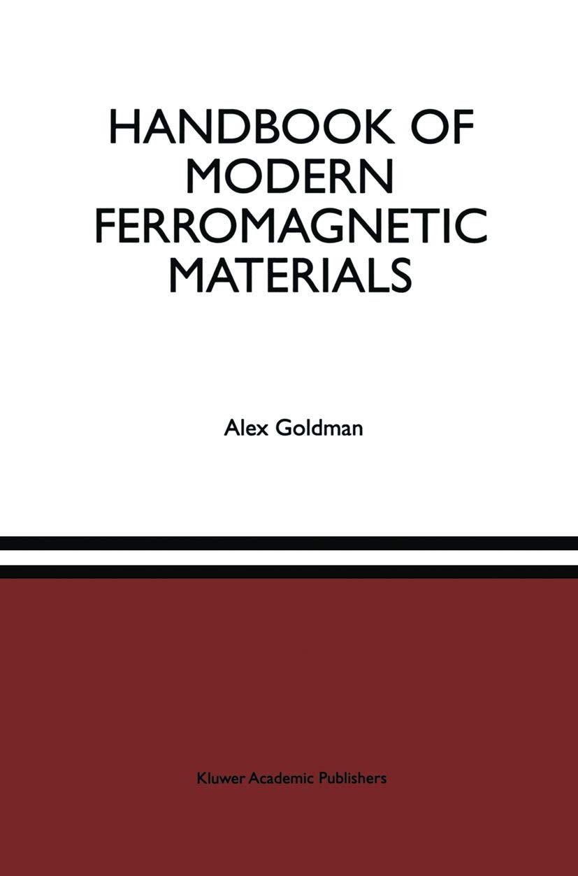 Handbook of Modern Ferromagnetic Materials (The Springer International Series in Engineering and Computer Science, 505)