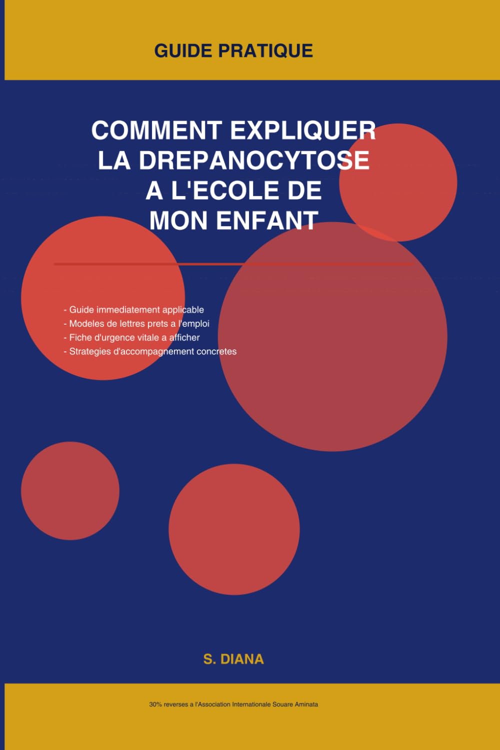 Comment Expliqure la Drepanocytose AL'ecole De Mon Enfant: Guide Pratique Pour Obtenir Un aménagement Sur-Mesure
