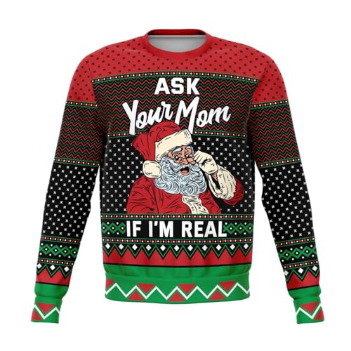 Ask Your Mom If I'm Real Sweatshirt