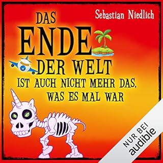 Das Ende der Welt ist auch nicht mehr das, was es mal war Titelbild