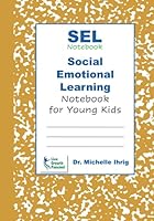Social Emotional Learning Notebook for Young Kids 1946568317 Book Cover