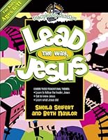 Lead The Way, Jesus For Ages 6 - 11 - Discipleship Junction 0781445302 Book Cover