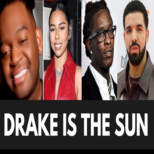 『Drake Is The Sun Extra Episode: Song Of The Summer, Young Thug And Mariah The Scientist』のカバーアート