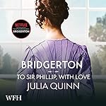 Cover of Bridgerton: To Sir Phillip, with Love