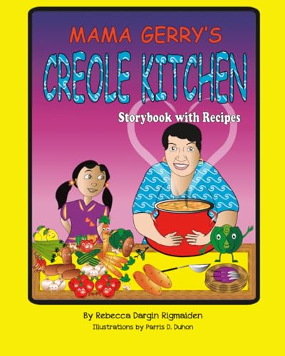 Mama Gerry's Creole Kitchen: Storybook with Recipes