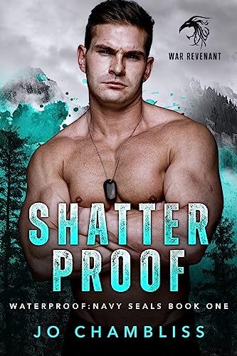Shatterproof (Waterproof: Navy SEALs Book 1)