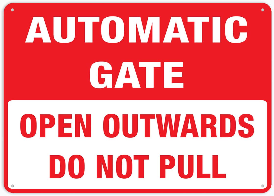 Open Outward Do Not Pull (Automatic Gate) Aluminum Metal Sign 12"x8" Premium Aluminum Sun-Proof Rust-Free For Home/Yard Use