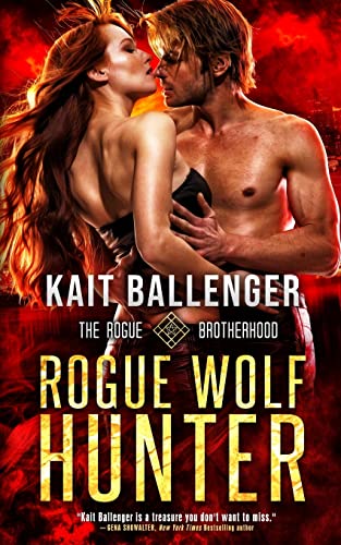 Rogue Wolf Hunter: A Sexy Paranormal Wolf Shifter Romance (Rogue Brotherhood Book 1)