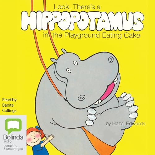 『Look, There's a Hippopotamus in the Playground Eating Cake』のカバーアート