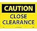 CAUTION, CLOSE CLEARANCE, 10X14, PS VINYL (2 Pack)
