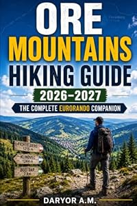 ORE MOUNTAINS HIKING GUIDE 2026-2027: The Complete EURORANDO Companion: 55 (Nature Routes Travel Series)