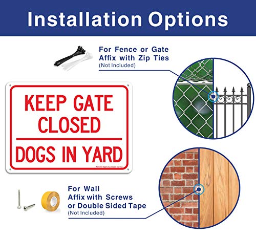 (2 pack) Keep Gate Closed Dogs in Yard Sign, 10 x 7 Inches rectangle, .040 Rust Free Aluminum, UV Protected and Waterproof, Weather Resistant, Durable Ink, Easy to Mount by Faittoo - Used condition - Image 3