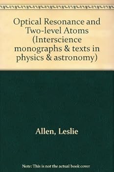 Paperback Optical resonance and two-level atoms (Interscience monographs and texts in physics and astronomy, v. 28) Book