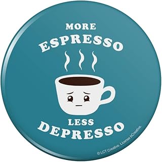 More Espresso Less Depresso Depression Coffee Funny Humor Pinback Button Pin