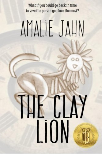 The Clay Lion (The Clay Lion Series) (Volume 1) by Amalie Jahn (2013-04-03)