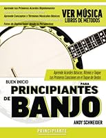 Buen Inicio para Principiantes de Banjo: Aprende Acordes Básicos, Ritmos y Toque tus Primeras Canciones en el Toque de Dedos B0BZFRYNDW Book Cover