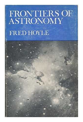 Frontiers of astronomy / Fred Hoyle 0435544217 Book Cover