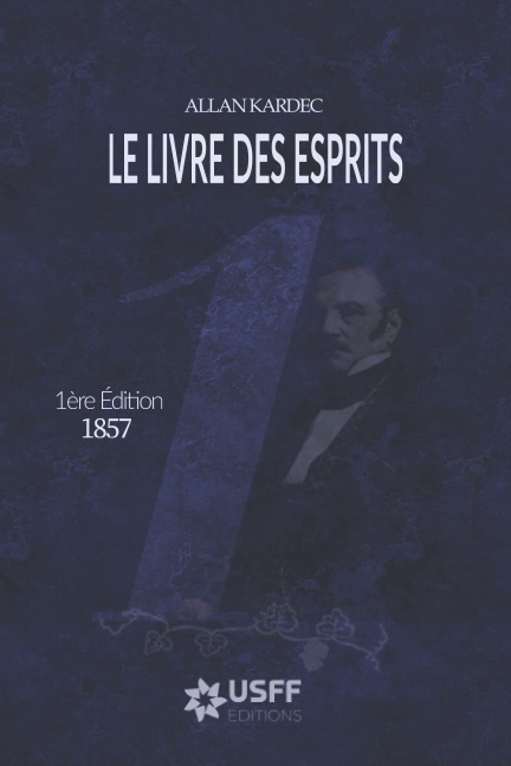 Le Livre des Esprits: 1ère Edition - 1857