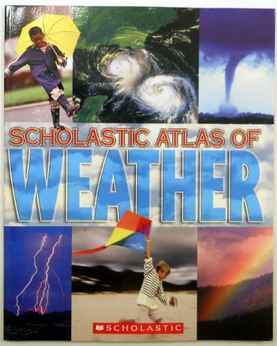 Scholastic Atlas of Weather 043967865X Book Cover