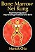 Bone Marrow Nei Kung: Taoist Techniques for Rejuvenating the Blood and Bone