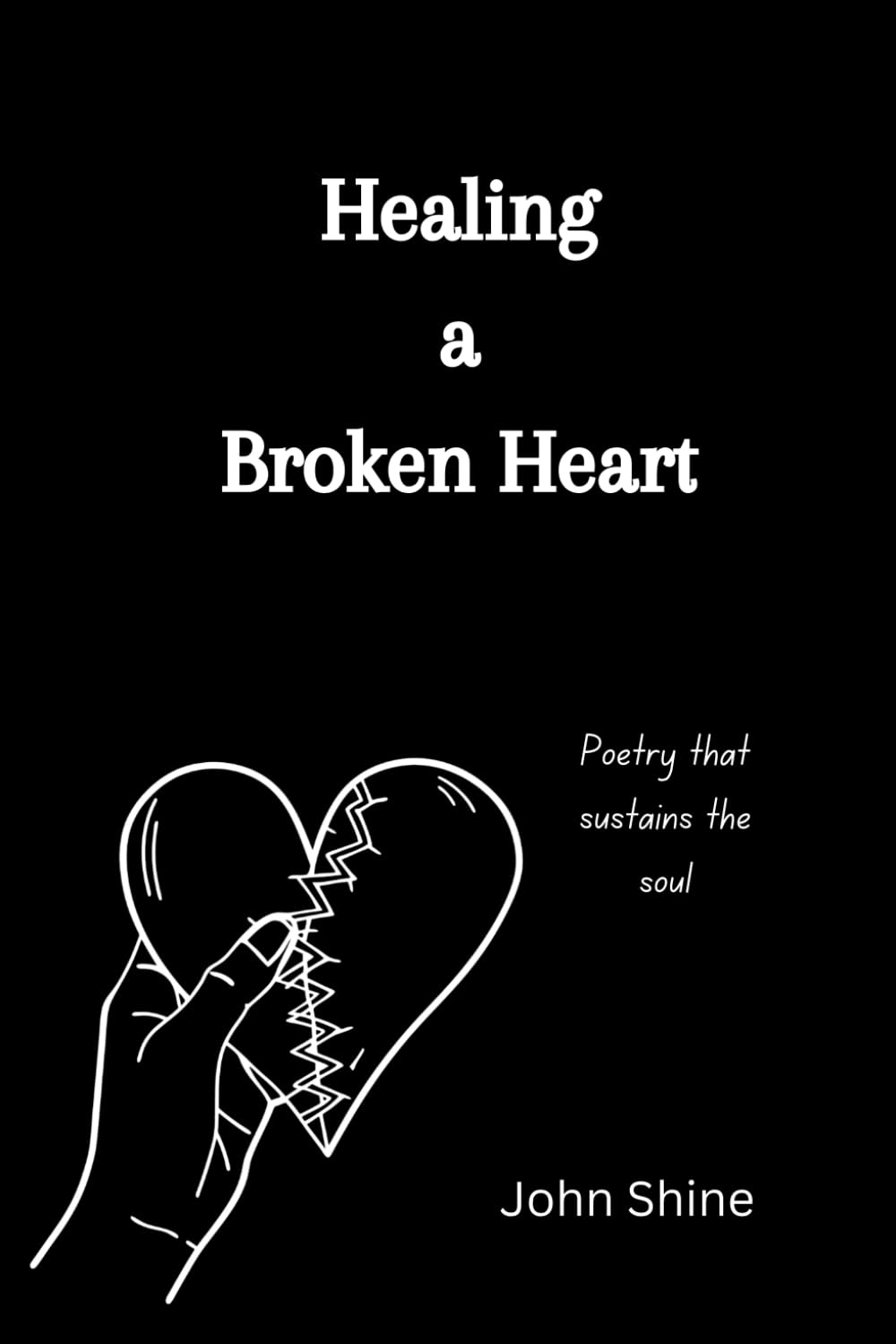 Healing a Broken Heart: Poetry that Sustains the Soul