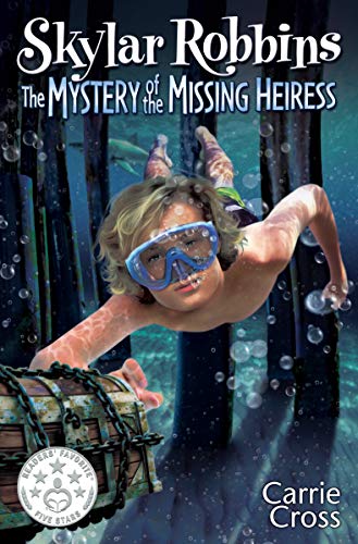 Skylar Robbins: The Mystery of the Missing Heiress (Skylar Robbins mysteries Book 3)