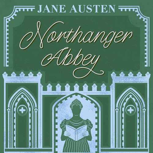 Northanger Abbey by Jane Austen episode artwork