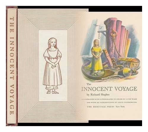 The Innocent Voyage / by Richard Hughes ; Illustrated with Lithographs in Color by Lynd Ward and with an Introduction by Louis Untermeyer