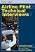Airline Pilot Technical Interviews: A Study Guide (Professional Aviation series)