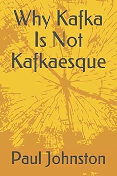 Paperback Why Kafka Is Not Kafkaesque Book