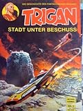 Trigan, Bd. 2: Stadt unter Beschuss - Lawrence, D. , Butterworth, M.