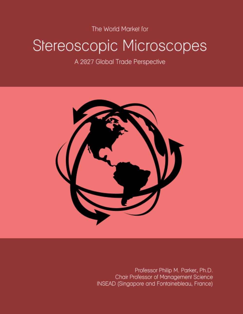The World Market for Stereoscopic Microscopes: A 2027 Global Trade Perspective