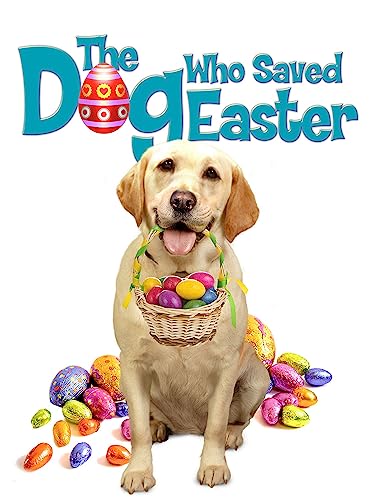 The Dog Who Saved Easter
