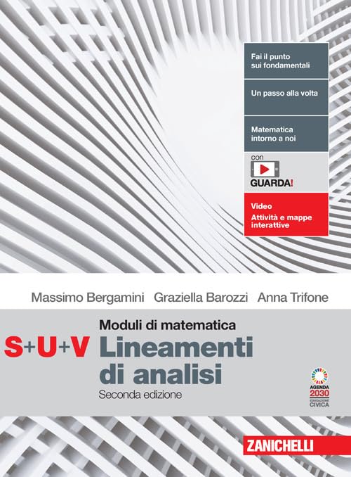  Moduli di matematica. Modulo S+U+V. Lineamenti di analisi. Per le Scuole superiori. Con espansione online