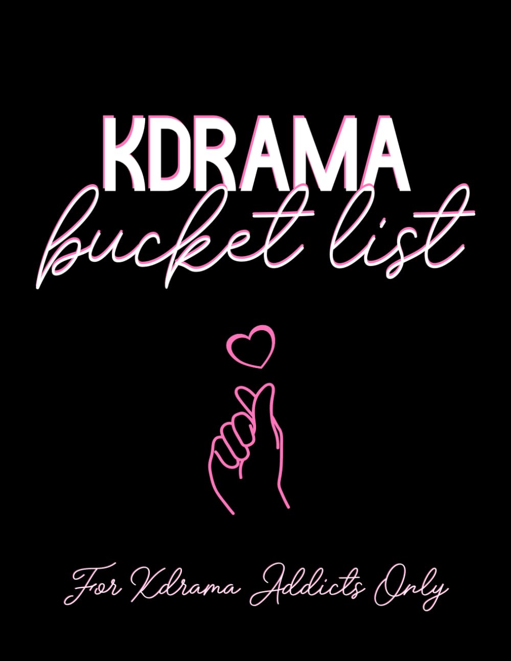 KDrama Bucket List: For KDrama Addicts Only! Track And Rate More Than 300 Korean Dramas And Create Your Own K-Drama Bucket Lists.
