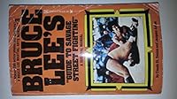 A Bruce Lee Martial Arts Manual #3 "Guide To Savage Street Fight" A Survival Manual B003VQJUGU Book Cover