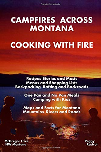 Campfires Across Montana Cooking With Fire