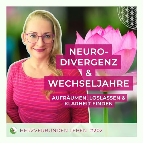 『#202 Wechseljahre & Neurodivergenz – Aufräumen, Loslassen, Klarheit finden』のカバーアート