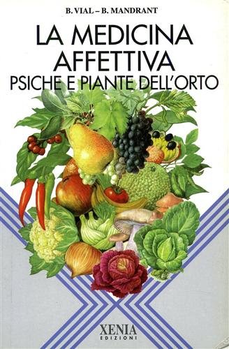 La medicina affettiva psiche e piante dell'orto La medicina affettiva psiche e piante dell'orto