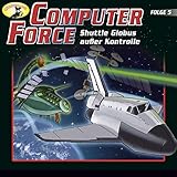  Folge 5: Shuttle Globus außer Kontrolle, Teil 4