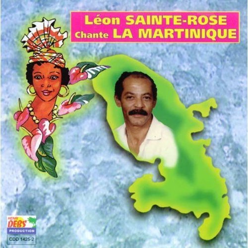 Chante La Martinique Leon Sainte Rose Amazon.in Music}