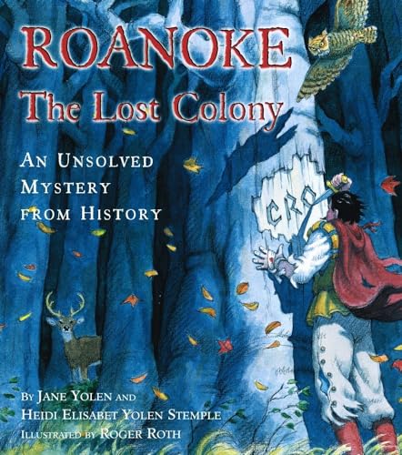 Roanoke: The Lost Colony--An Unsolved Mystery from History