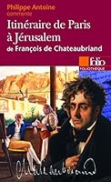Itinéraire de Paris à Jérusalem de François de Chateaubriand 2070341569 Book Cover