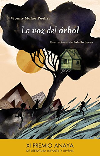 La Voz Del Árbol Literatura Infantil - Premio Anaya Infantil La Voz Del Árbol Literatura Infantil - Premio Anaya Infantil