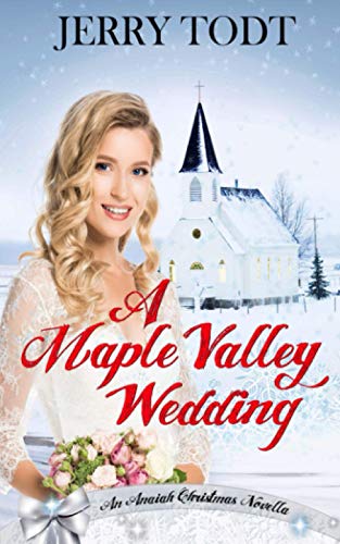 A Maple Valley Wedding (Anaiah Christmas Romance) 1947327992 Book Cover
